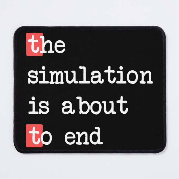 Item preview, End of the Simulation designed and sold by loriani.