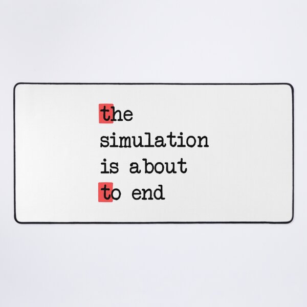 Item preview,  End of the Simulation designed and sold by loriani.