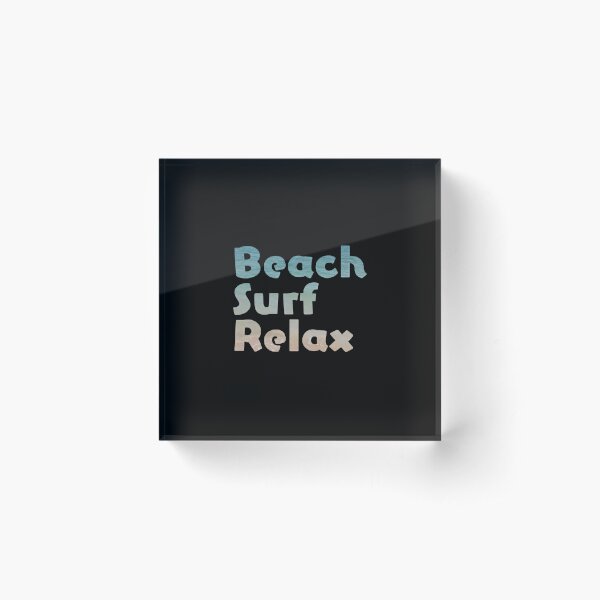  Beach Surf Relax. Black Background Acrylic Block