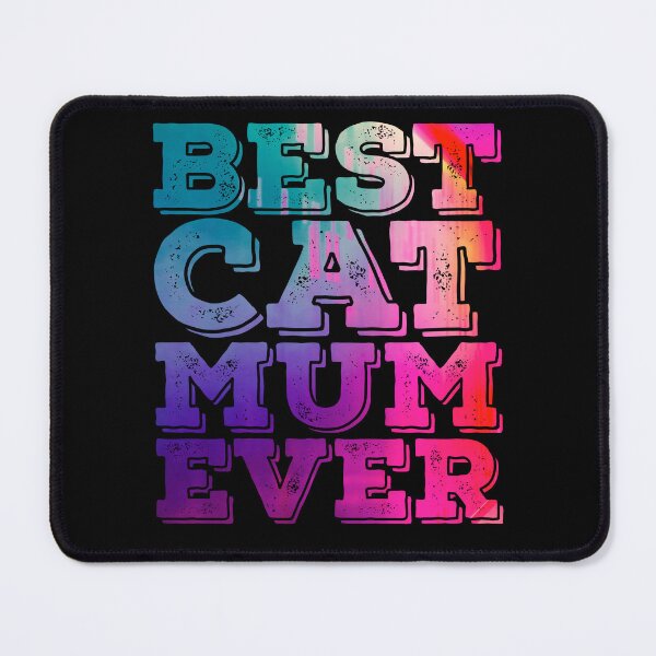 Item preview, Best Cat Mum Ever Slogan designed and sold by PetSafari.