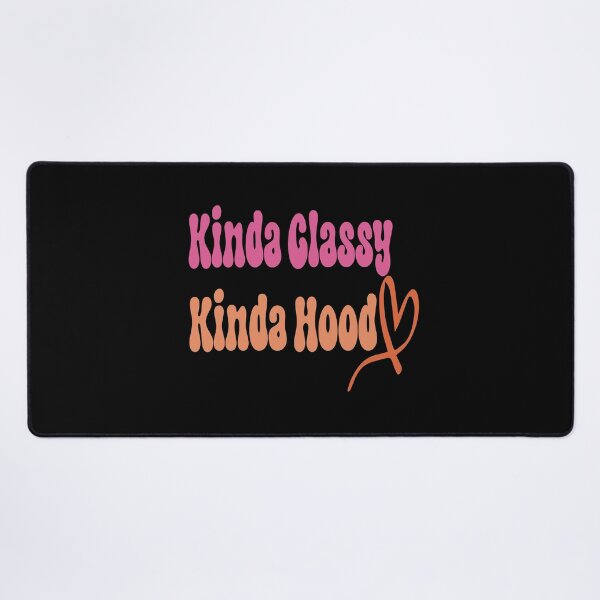 Item preview, Funny quote kinda classy kinda hood Mens Womens  designed and sold by hanaa01.