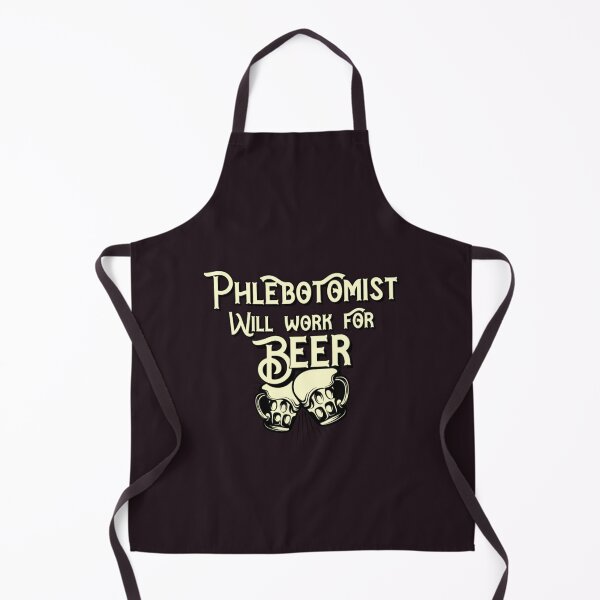 Item preview, Phlebotomist will work for beer design designed and sold by ZiaChatfield.