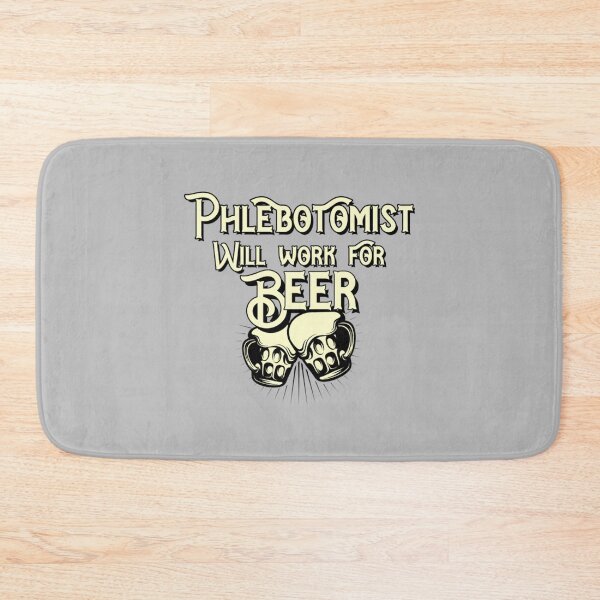 Item preview, Phlebotomist will work for beer design designed and sold by ZiaChatfield.