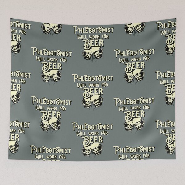 Item preview, Phlebotomist will work for beer design designed and sold by ZiaChatfield.