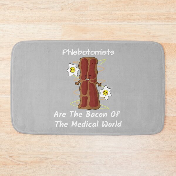 Item preview, Phlebotomists bacon of the medical world designed and sold by ZiaChatfield.