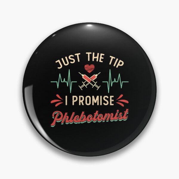Item preview, PhlebotomyJust The Tip I Promise Phlebotomist designed and sold by ZiaChatfield.