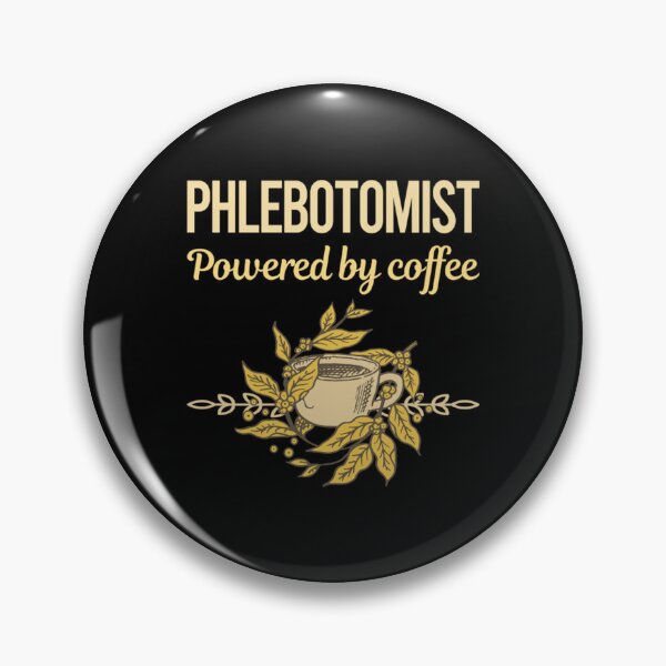 Item preview, Powered By Coffee Phlebotomist designed and sold by ZiaChatfield.