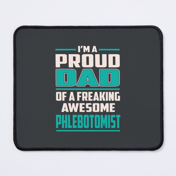 Item preview, Proud DAD Phlebotomist designed and sold by ZiaChatfield.