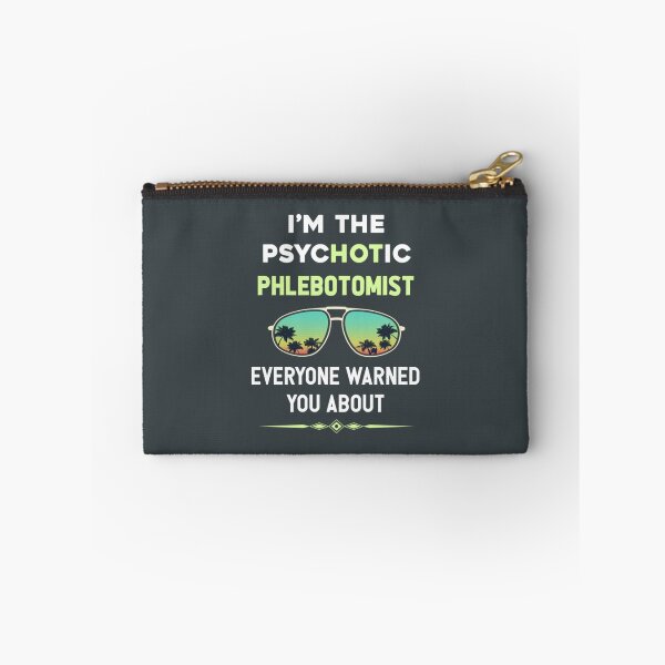 Item preview, Psychotic Phlebotomist designed and sold by ZiaChatfield.