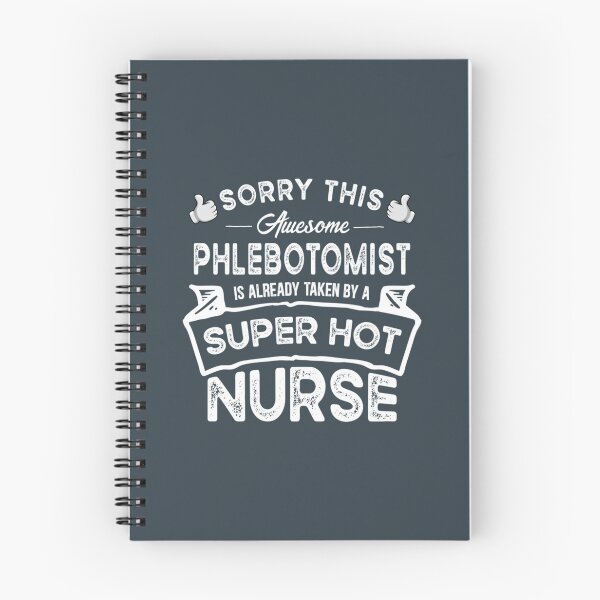 Item preview, Sorry This Phlebotomist is Taken by a Nurse Funny designed and sold by ZiaChatfield.