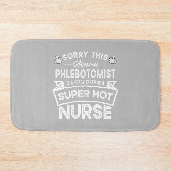 Item preview, Sorry This Phlebotomist is Taken by a Nurse Funny designed and sold by ZiaChatfield.