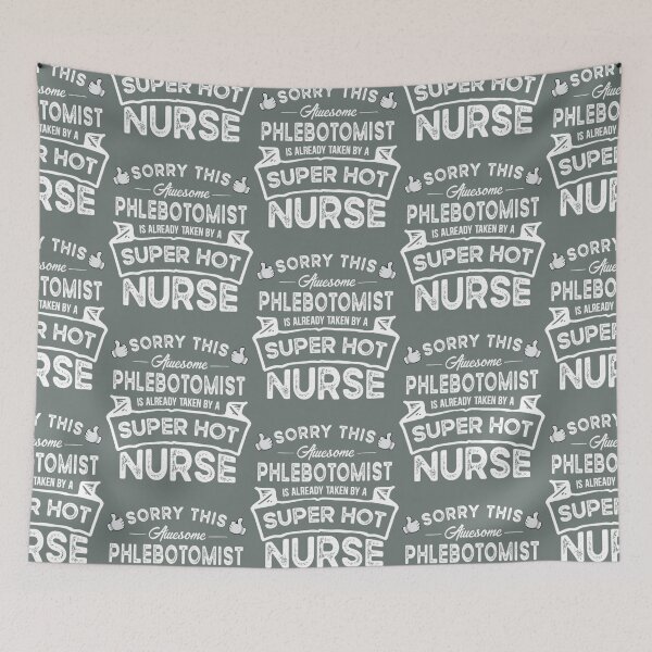Item preview, Sorry This Phlebotomist is Taken by a Nurse Funny designed and sold by ZiaChatfield.