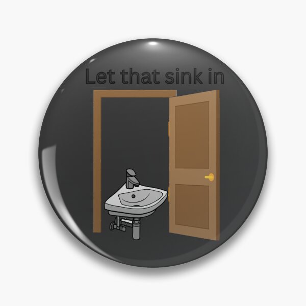Item preview, Let that sink in designed and sold by Laragon11.
