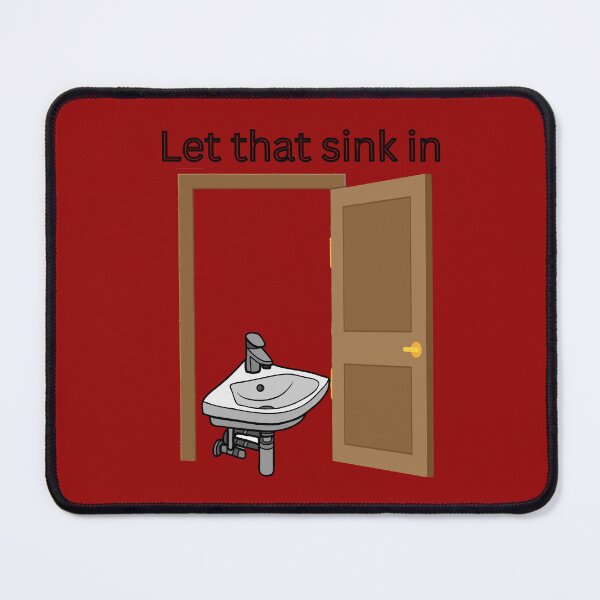 Item preview, Let that sink in designed and sold by Laragon11.