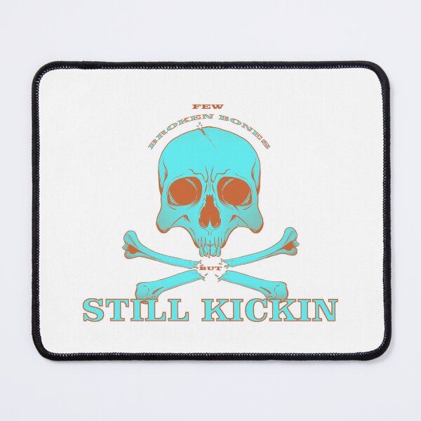 Item preview, Few Broken Bones But Still Kickin designed and sold by PVSKI.