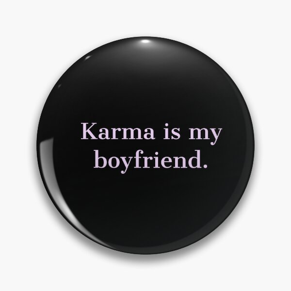 Item preview, Karma is my boyfriend - Funny holiday season singles design  designed and sold by Theleochick.