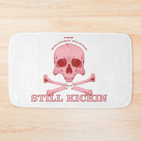 Item preview, Few Broken Bones But Still Kickin designed and sold by PVSKI.