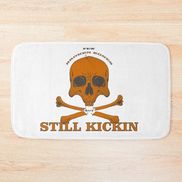 Item preview, Few Broken Bones But Still Kickin designed and sold by PVSKI.