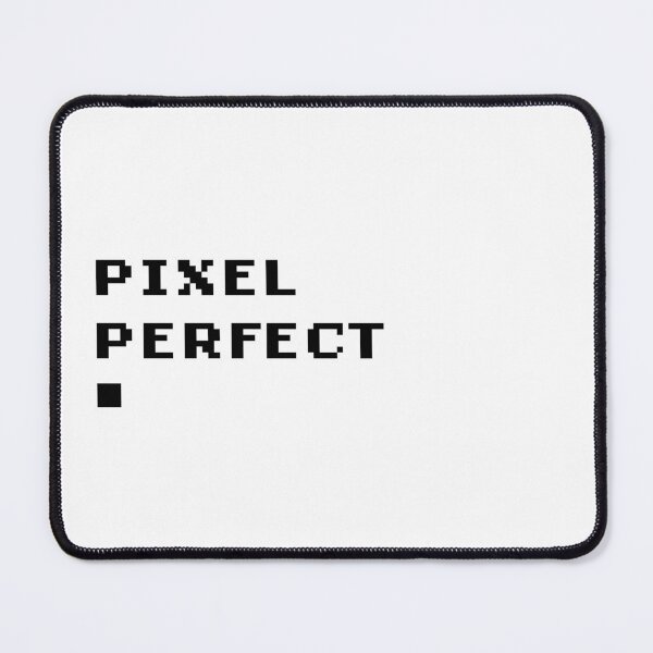 Item preview, pixel perfect for perfectionist black text designed and sold by joanna-jpg.