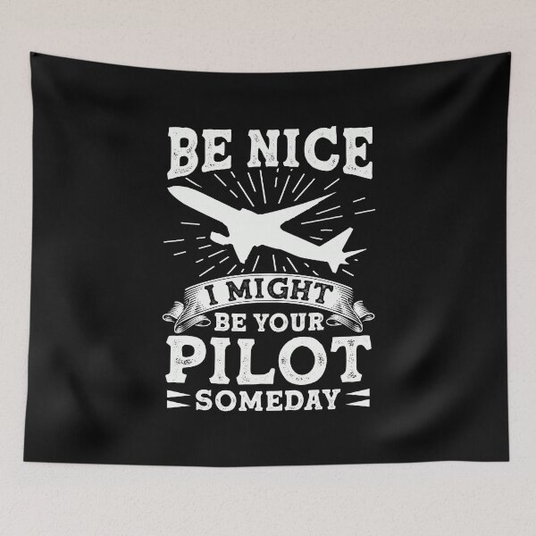 Item preview, Be Nice One Day I'll Be Your Pilot Funny designed and sold by DerNerd.