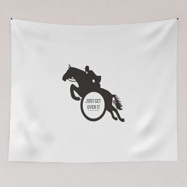Item preview, just get over it equestrian horse,Horseback Riding,Horse Show  designed and sold by hanaa01.