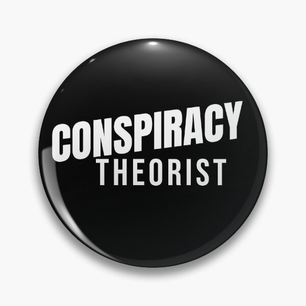 Item preview, Conspiracy Theorist designed and sold by Crazy Crow.