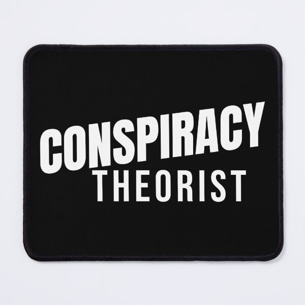 Item preview, Conspiracy Theorist designed and sold by Crazy Crow.