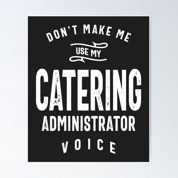 Item preview, Catering Administrator Job Occupation Birthday Worker designed and sold by cidolopez.