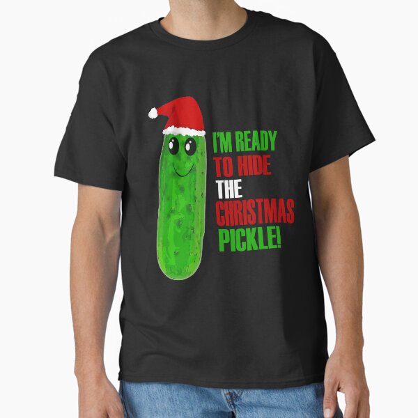 Item preview, I'm ready to hide the Christmas Pickle designed and sold by Design21.