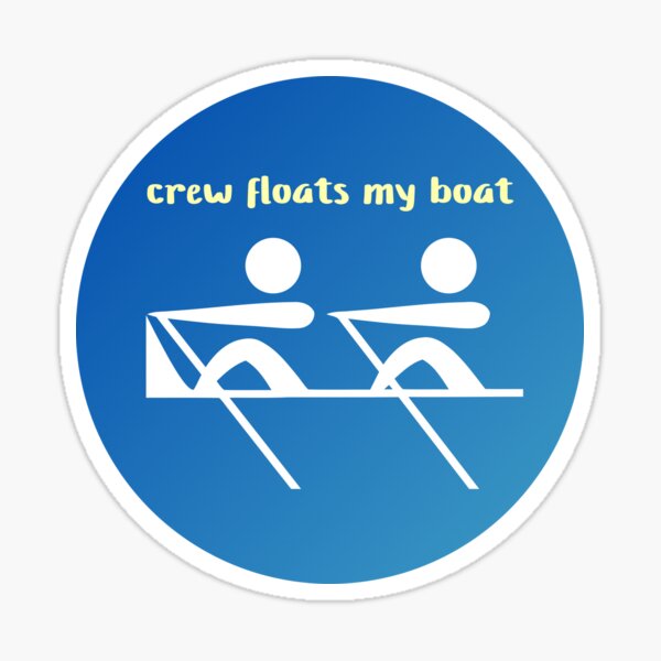 "Crew Floats My Boat Funny Rowing Design" Sticker for Sale by