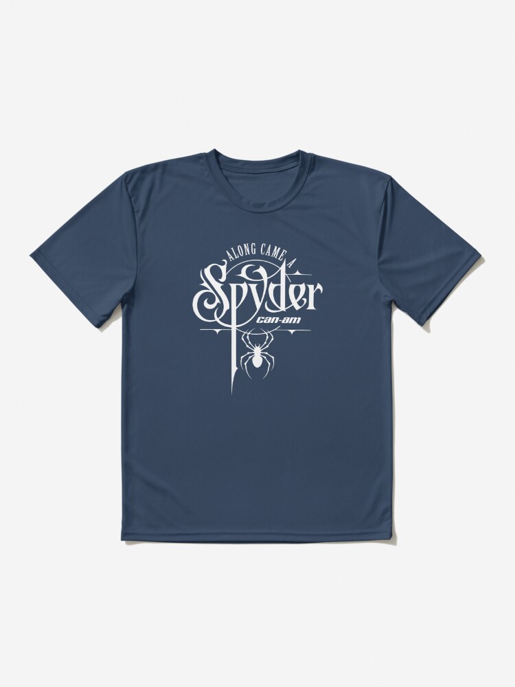 Along Came a Spyder Active T-Shirt for Sale by Miamiman