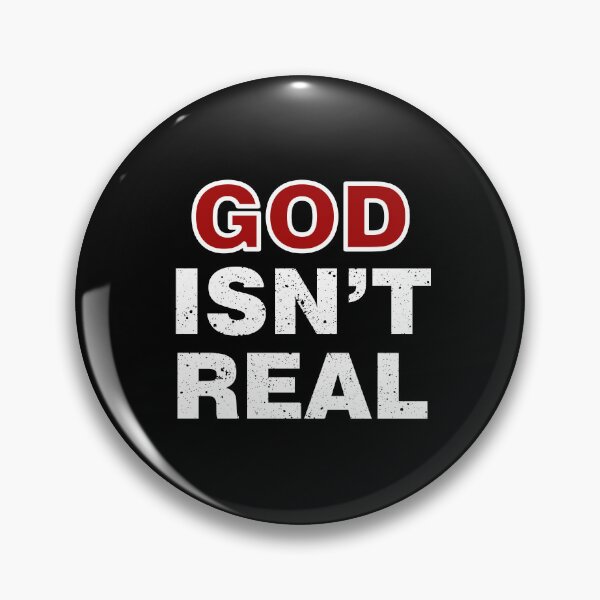 Item preview, God Isn't Real designed and sold by Hellbilly Designs.