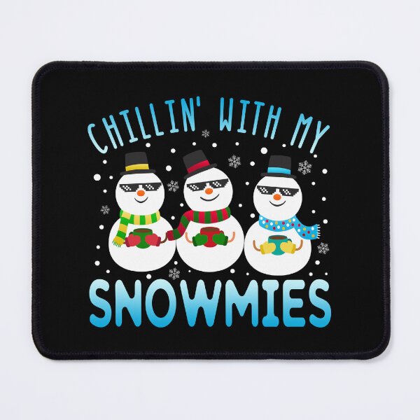 Item preview, Chillin' With My Snowmies Funny Christmas Pun designed and sold by Hommie9977.