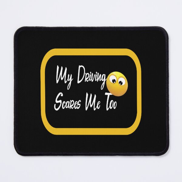 Item preview, My Driving Scares Me Too designed and sold by hanaa01.