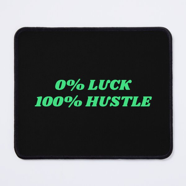 Item preview, 0% LUCK 100% HUSTLE - hard work motivation designed and sold by Inspirationmotivation.