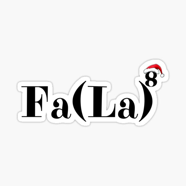 fa-la-la-la-la-la-la-la-la-sticker-for-sale-by-nerdyfancies-redbubble