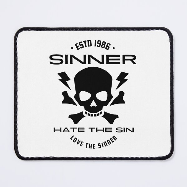 Item preview, Sinner quote - hate the sin love the sinner designed and sold by yoshra.
