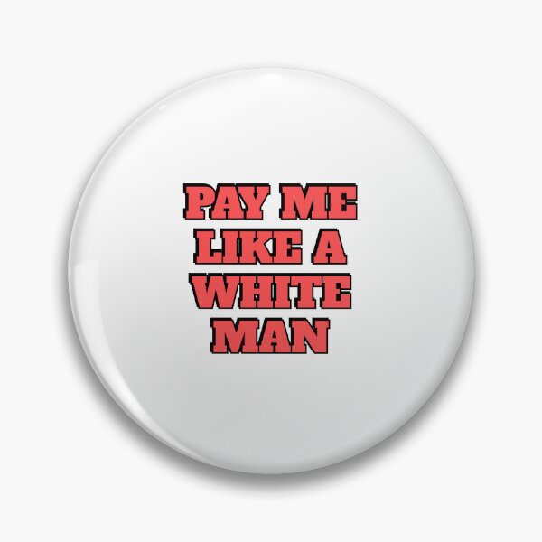 Item preview, Pay Me Like A White Man - Equal Pay Feminist Slogans designed and sold by Inspirationmotivation.
