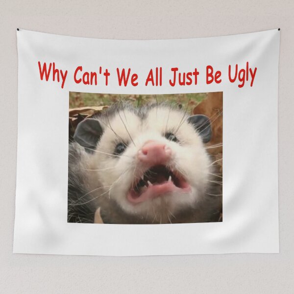 Item preview, Why Can't We All Just Be Ugly designed and sold by frenchtoast13.