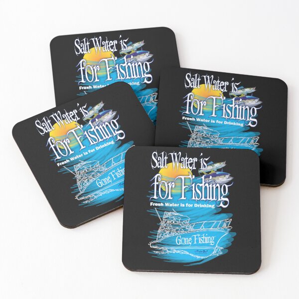 Item preview, Salt Water is For Fishing Fresh Water is for Drinking designed and sold by Denis Proulx.