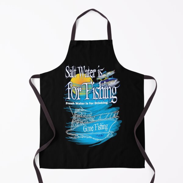 Item preview, Salt Water is For Fishing Fresh Water is for Drinking designed and sold by Denis Proulx.