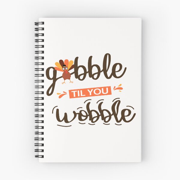Item preview, Gobble Til You Wobble  Thanksgiving  Funny Turkey  designed and sold by Salahboulehoual.