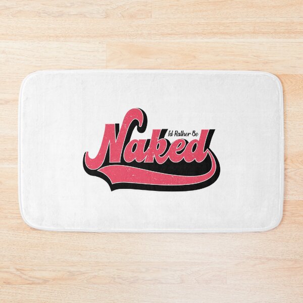 Item preview, I'd Rather Be Naked - Funny Sarcasm Quotes designed and sold by ZETTIF ⭐⭐⭐⭐⭐.
