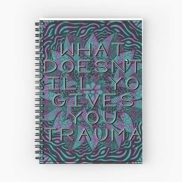 Item preview, What doesn’t kill you… gives you trauma designed and sold by ArynOnTheWay.