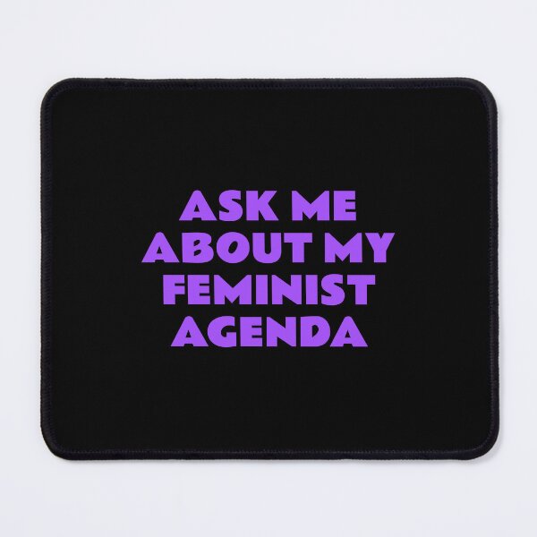 Item preview, ASK ME ABOUT MY FEMINIST AGENDA  designed and sold by Inspirationmotivation.