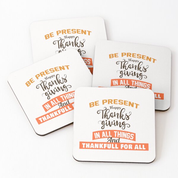Item preview,  BE PRESENT  HAPPY THANKS GIVING  IN ALL THINGS  designed and sold by Salahboulehoual.