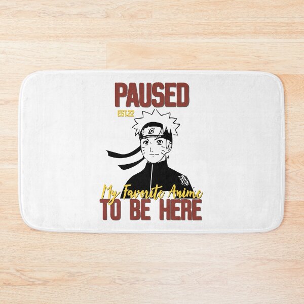 Item preview, PAUSED MY FAVORITE ANIME TO BE HERE designed and sold by GAADesignz.