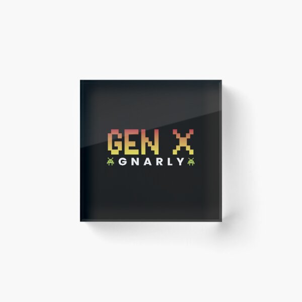 Item preview, GEN X Gnarly designed and sold by TaraGbear.