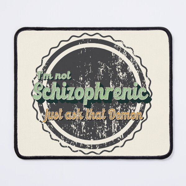 Item preview, I'm not schizophrenic just ask that demon meme  designed and sold by Lily Trenchard.