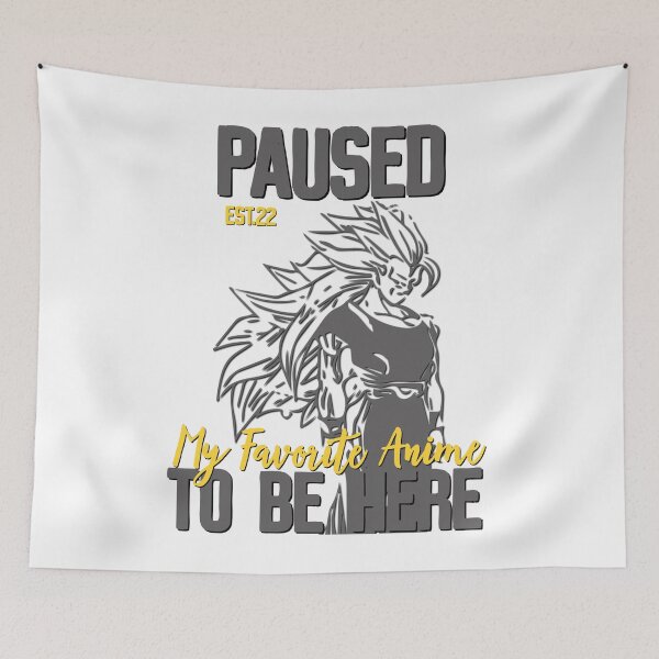 Item preview, PAUSED MY FAVORITE ANIME TO BE HERE designed and sold by GAADesignz.